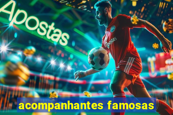 acompanhantes famosas